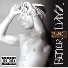 2PAC-BETTER DAYZ (2CD)