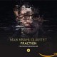 MAIK KRAHL QUARTET-FRACTION (CD)
