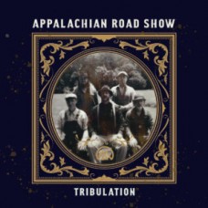 APPALACHIAN ROAD SHOW-TRIBULATION (CD)