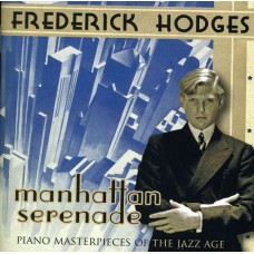 FREDERICK HODGES-MANHATTAN SERENADE -.. (CD)