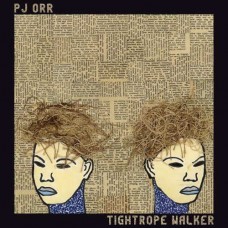 PJ ORR-TIGHTROPE WALKER (CD)