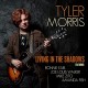 TYLER MORRIS-LIVING IN THE SHADOWS (CD)