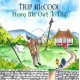 TRIP MCCOOL-HANG ME OUT TO DRY (CD)