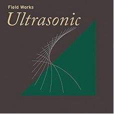 FIELD WORKS-ULTRASONIC (CD)