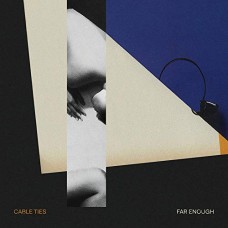 CABLE TIES-FAR ENOUGH (LP)
