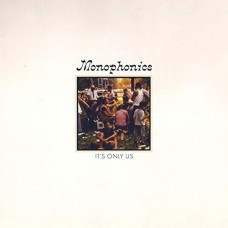 MONOPHONICS-IT'S ONLY US -COLOURED- (LP)