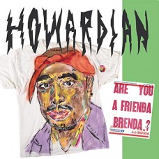 HOWARDIAN-ARE YOU A FRIENDA BRENDA? (LP)