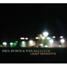 PAUL BURCH-LIGHT SENSITIVE (CD)