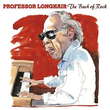 PROFESSOR LONGHAIR-BACH OF ROCK -DIGI- (CD)