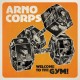 ARNOCORPS-WELCOME TO THE GYM! (7")