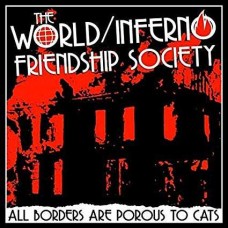 WORLD/INFERNO FIENDSHIP S-ALL BORDERS ARE POROUS.. (LP)