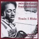 MISSISSIPPI FRED MCDOWELL-TRAIN I RIDE (CD)