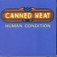 CANNED HEAT-HUMAN CONDITION (CD)