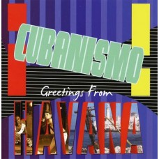 CUBANISMO-GREETINGS FROM HAVANA (CD)
