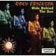 ROKY ERICKSON-HIDE BEHIND THE SUN (CD)