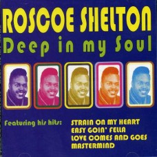ROSCOE SHELTON-DEEP IN MY SOUL (CD)