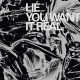 LIE-YOU WANT IT REAL (LP)
