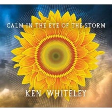 KEN WHITELEY-CALM IN THE EYE OF THE.. (CD)