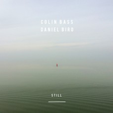 COLIN BASS & DANIEL BIRO-STILL (CD)