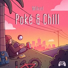 MIKEL-POKE & CHILL -COLOURED- (LP)