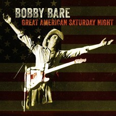 BOBBY BARE-GREAT AMERICAN SATURDAY.. (CD)