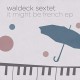 WALDECK SEXTET-IT MIGHT BE FRENCH (12")