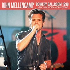 JOHN MELLENCAMP-BOWERY BALLROOM 1998 (CD)