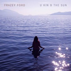 FRAZEY FORD-U KIN B THE SUN (LP)
