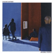 CHICANO BATMAN-INVISIBLE PEOPLE (LP)