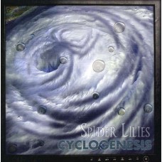 SPIDER LILIES-CYCLOGENESIS (CD)