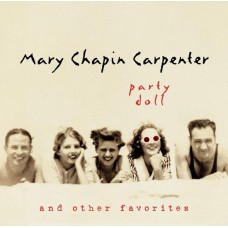 MARY CHAPIN CARPENTER-PARTY DOLL AND OTHER.. (CD)
