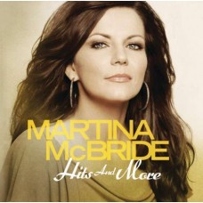 MARTINA MCBRIDE-HITS & MORE  (CD)