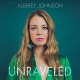 AUBREY JOHNSON-UNRAVELED (CD)