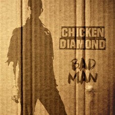 CHICKEN DIAMOND-BAD MAN (CD)