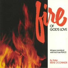 SISTER IRENE O'CONNOR-FIRE OF GOD'S LOVE (LP)