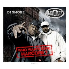 DJ SMOKE-WHO WANTS SOME HARDCORE.. (CD)