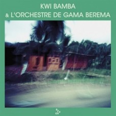 KWI BAMBA & L'ORCHESTRE DE GAMA BEREMA-KWI BAMBA & L'ORCHESTRE.. (LP)