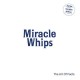 MIRACLE WHIPS-ART OF FACTS (LP)