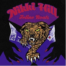 NIKKIE HILL-FELINE ROOTS (CD)