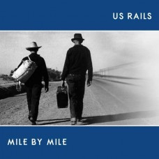 US RAILS-MILE BY MILE (CD)