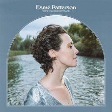 ESME PATTERSON-THERE WILL COME SOFT.. (LP)