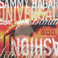 SAMMY HAGAR-COSMIC UNIVERSAL FASHION (CD)