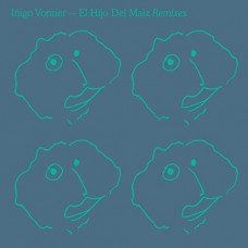 INIGO VONTIER-EL HIJO DEL MAIZ -EP- (12")