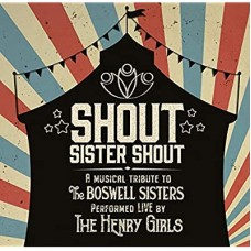 HENRY GIRLS-SHOUT SISTER SHOUT: A.. (CD)