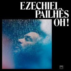 EZECHIEL PAILHES-OH! (CD)