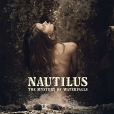 NAUTILUS-THE MYSTERY OF WATERFALLS (CD)