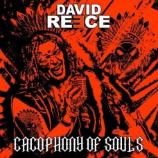 DAVID REECE-CACOPHONY OF SOULS (CD)