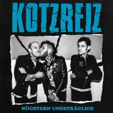 KOTZREIZ-NUCHTERN UNERTRAGLICH (LP)