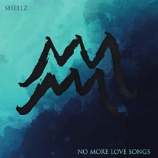 SHELLZ-NO MORE LOVE SONG (CD)