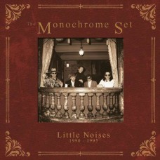 MONOCHROME SET-LITTLE NOISES.. -BOX SET- (5CD)